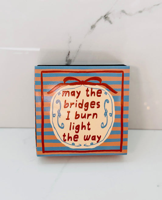 May The Bridges I Burn Light The Way Matchbook