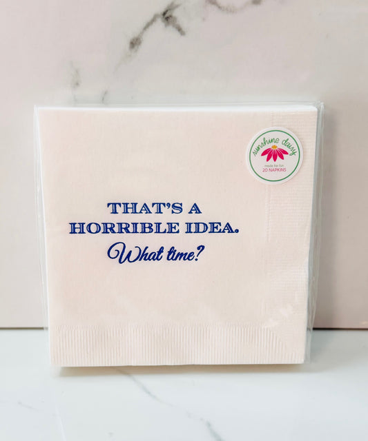 That's A Horrible Idea Cocktail Napkin