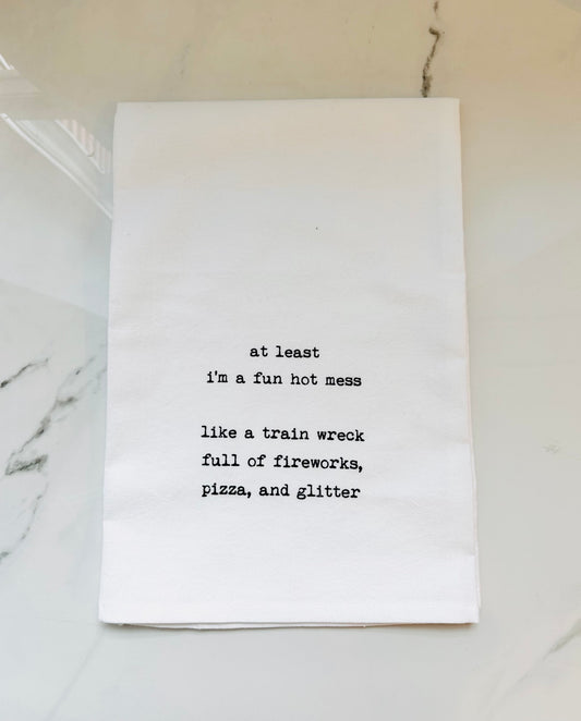 Fun, Hot Mess Towel