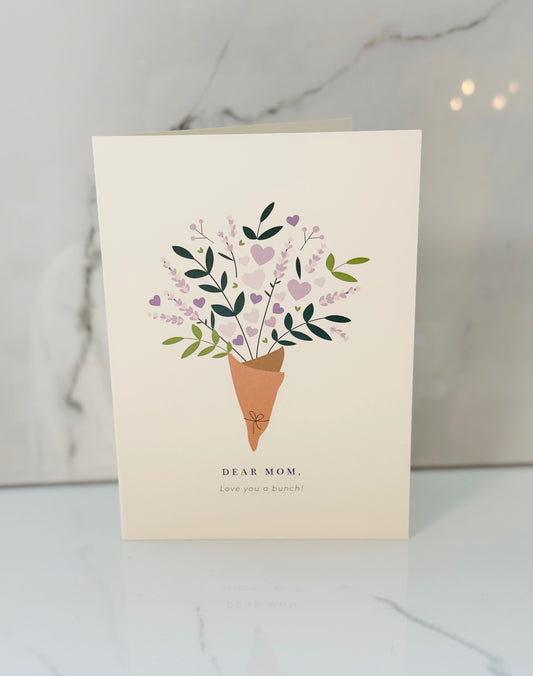 Dear Mom, I Love You A Bunch Card