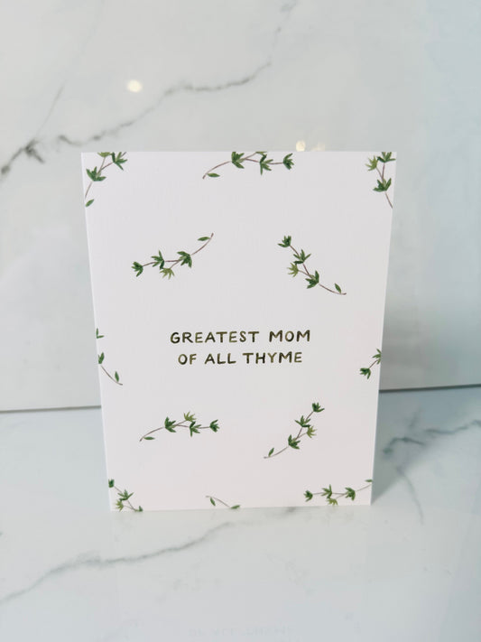 Greatest Mom of All Thyme Card
