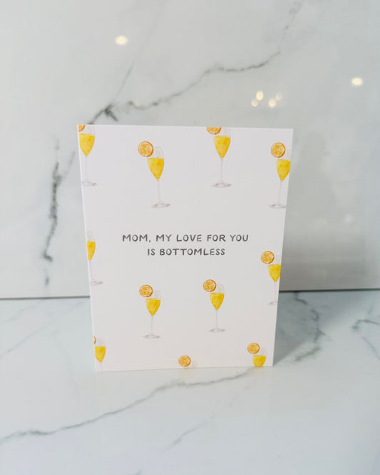 Bottomless Love Mom Card