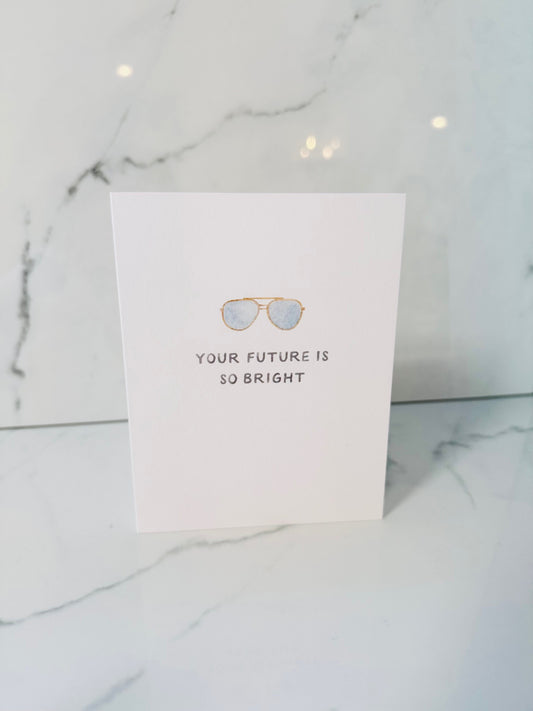 Your Future is So Bright Graduation Card