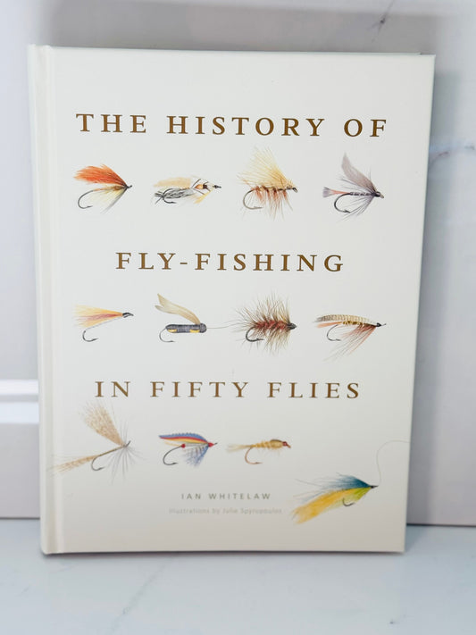 The History of Fly Fishing in 50 Flies