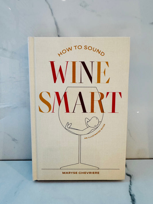 How to Sound Wine Smart Book