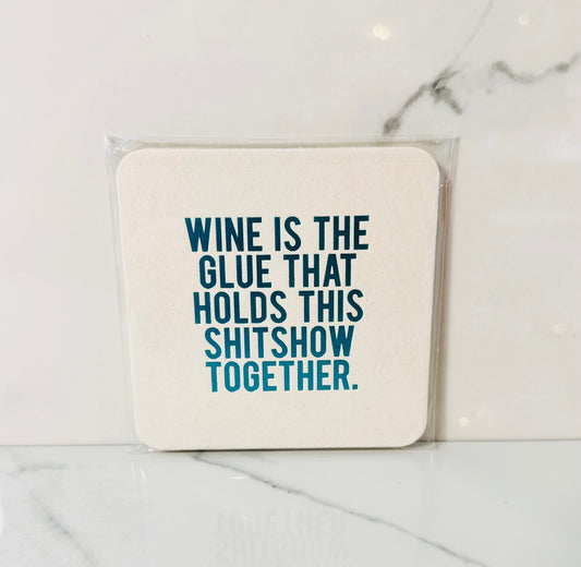 Wine is the Glue Coaster Set