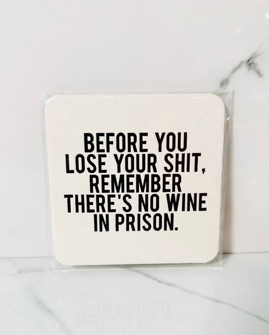 Before You Loose Your S**t Coaster