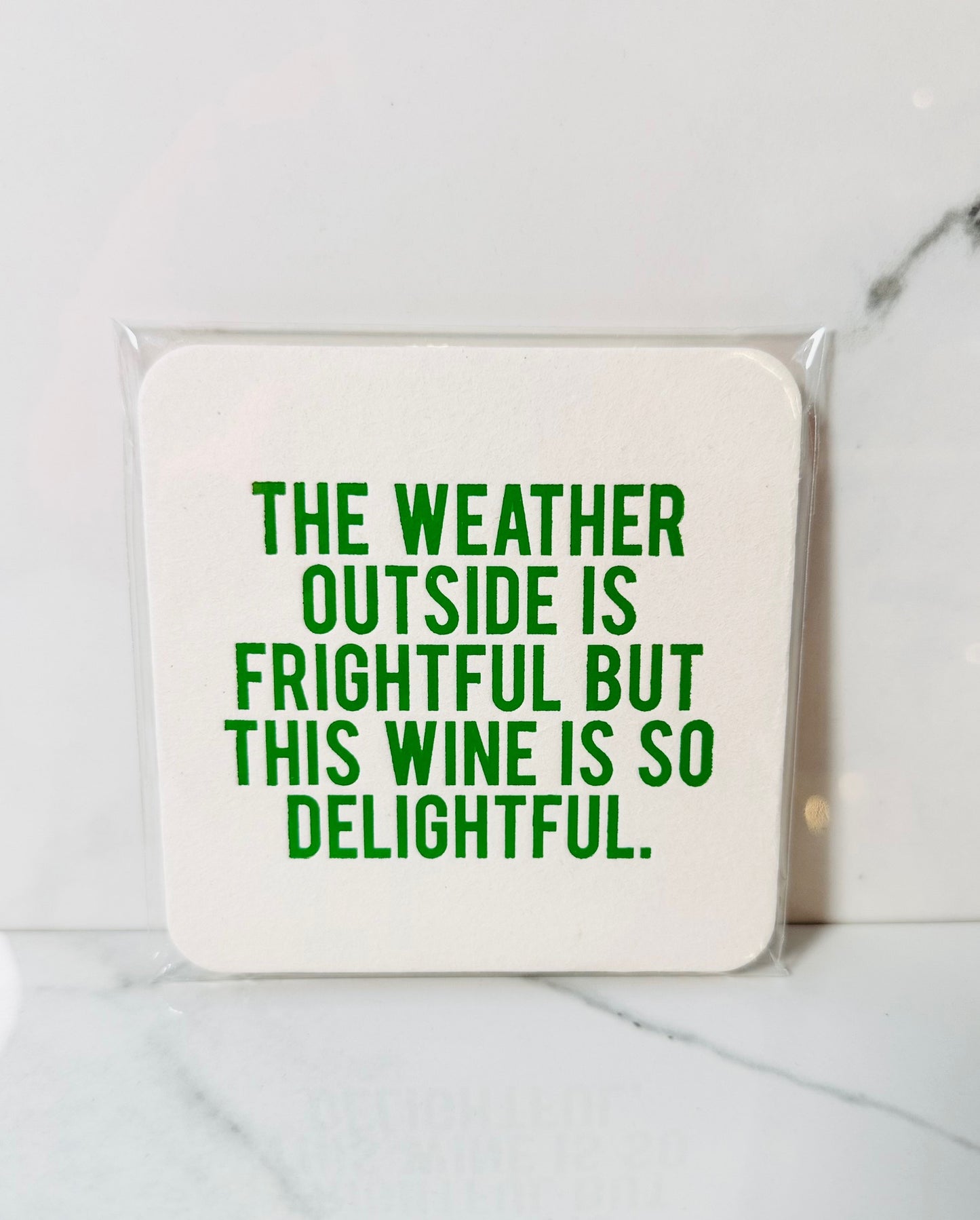 The Weather Outside is Frightful Coaster Set