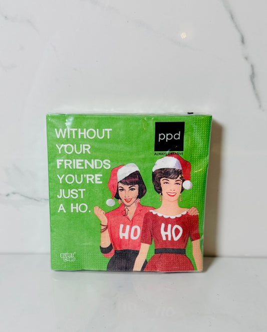 Without Your Friends Cocktail Napkins