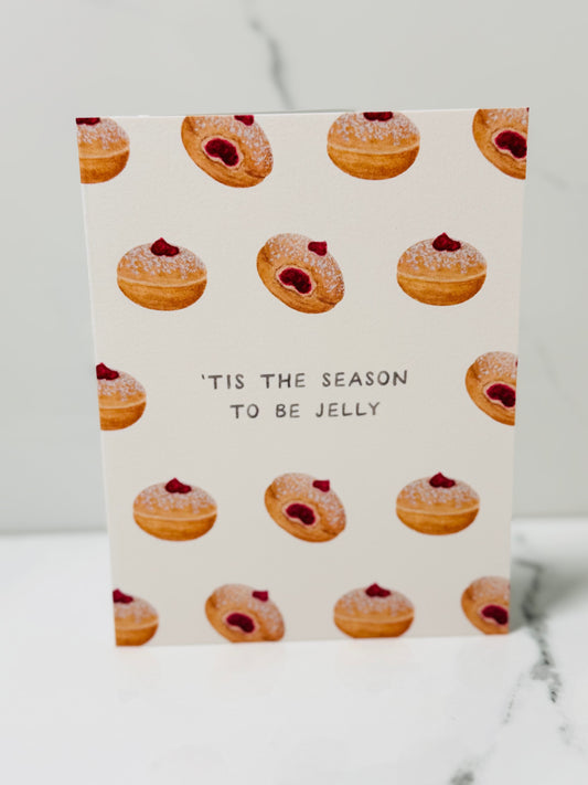 Tis the Season to be Jelly Greeting Card