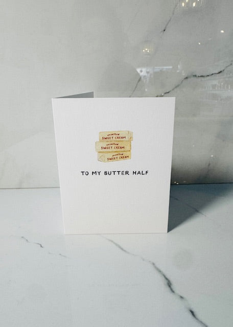 To My Butter Half Love Card