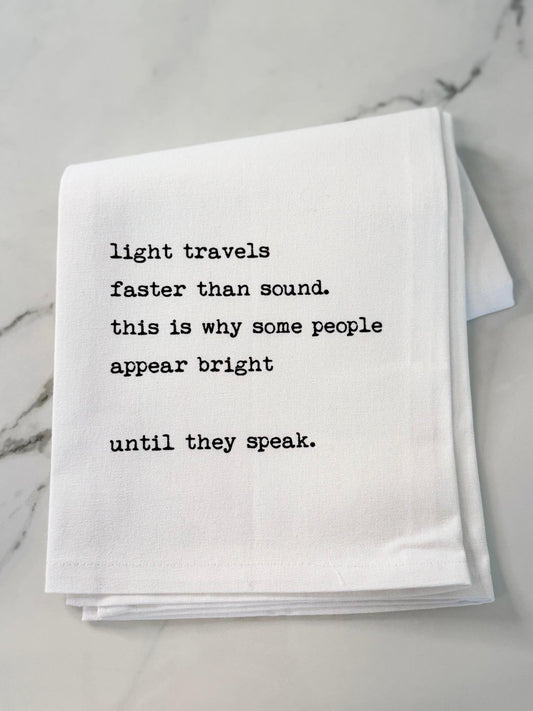 People Appear Bright Tea Towel