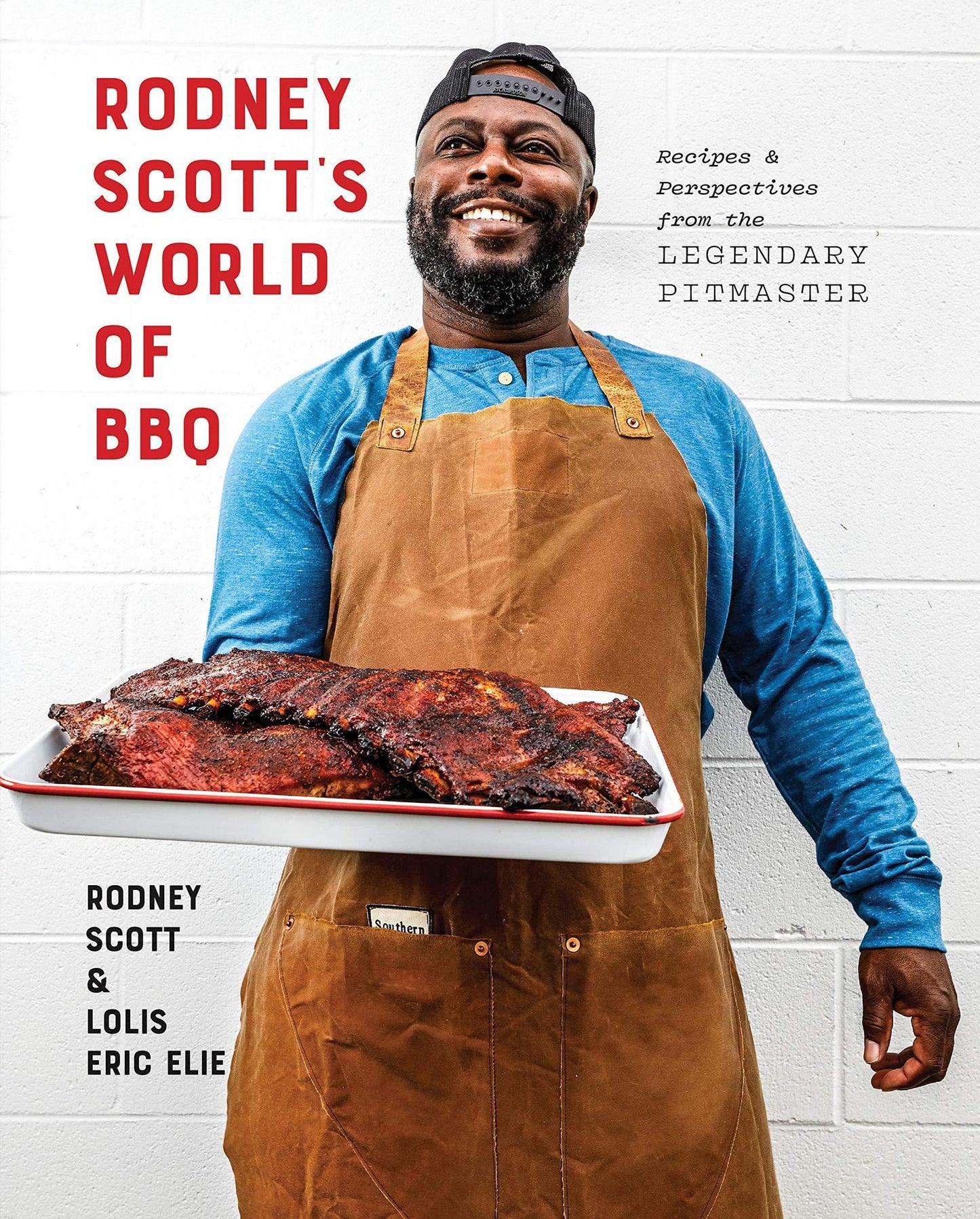 Rodney Scott's World Of BBQ Cookbook