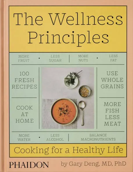 The Wellness Principles Cookbook